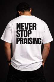 Never stop Praising