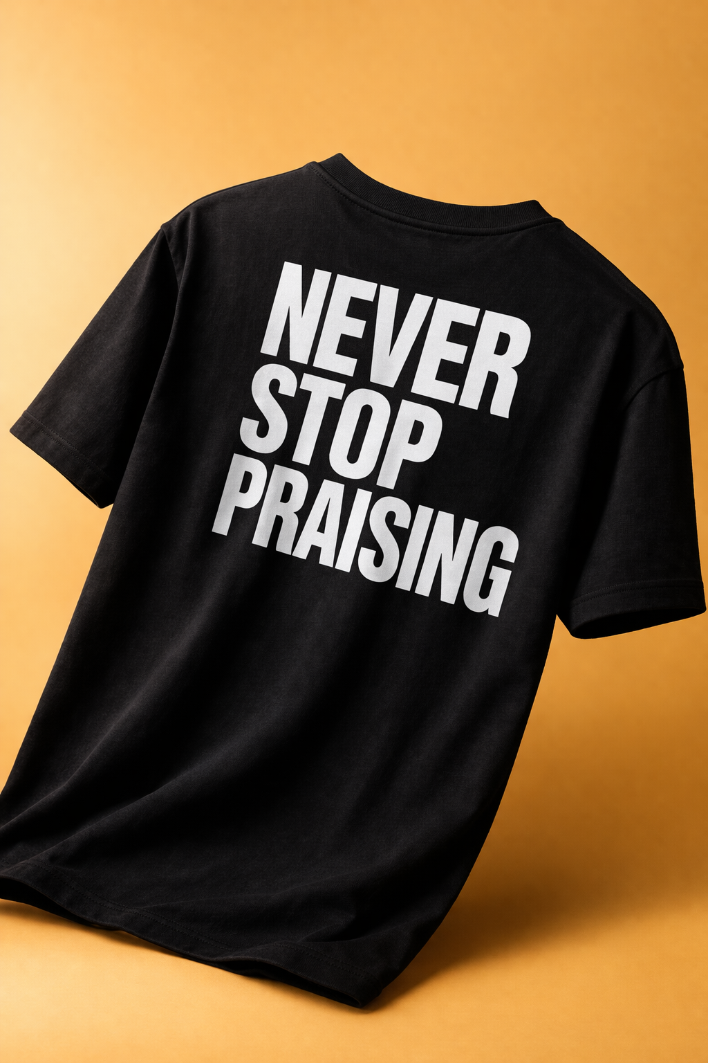 Never stop Praising