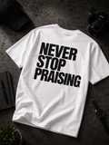 Never stop Praising
